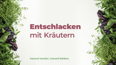 Entschlacken mit Kräutern (live)