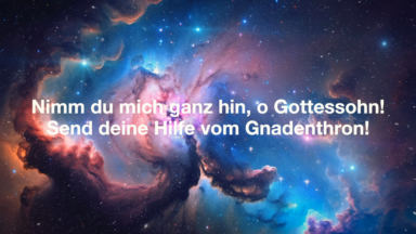 Nimm Du mich ganz hin, o Gottessohn